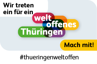 Wir stehen für ein weltoffenes Thüringen. Mach mit!